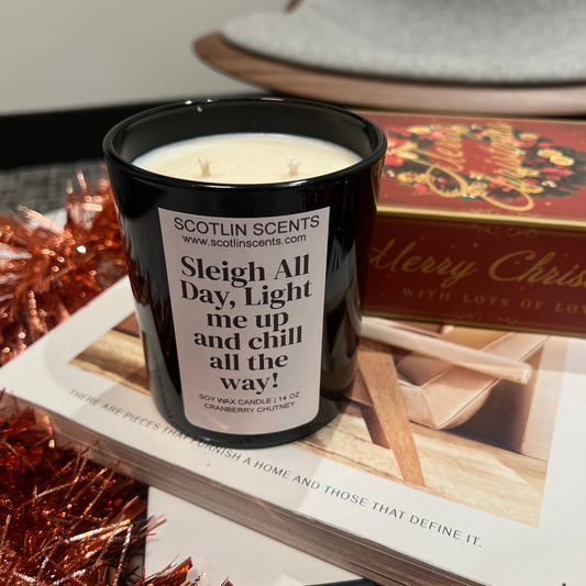 Sleigh All Day, Light me up and chill all the way! Soy Wax Candle | Home Decor Jar Candle 14oz | Gift Ideas | Winter